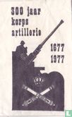 300 Jaar Korps Artillerie - Afbeelding 1