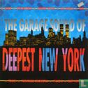 The Garage Sound of Deepest New York - Afbeelding 1