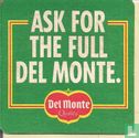 Ask for the full Del Monte - Afbeelding 1