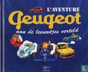 L'Aventure Peugeot aan de leeuwtjes verteld - Afbeelding 1