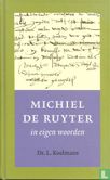 Michiel de Ruyter in eigen woorden - Afbeelding 1