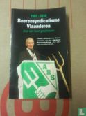 1962-2010 Boerensyndicalisme Vlaanderen - Bild 1