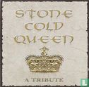 Stone Cold Queen - a Tribute - Image 1