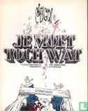 Je moet toch wat