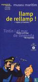 Exposició : Llamp de rellamp - Tintin I El Mar De Llegenda - Afbeelding 1