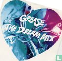 Grease The Dream Mix - Image 1