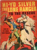 Hi-yo Silver the Lone Ranger to the rescue - Afbeelding 1