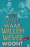Wie weet waar Willem Wever woont 1 - Bild 1