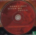 Sometimes When We Touch - Image 3