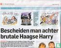 Bescheiden man achter brutale Haagse Harry - Bild 2
