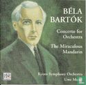 Béla Bartók Concerto for Orchestra + The Miraculous Mandarin - Image 1