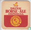 Drink Horse-Ale Imperial / Buvez Horse-Ale Imperial - Image 1