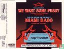 We Want Some Pussy (Rap-House Remix) / Miami Bass (Original Mixes) - Afbeelding 1