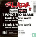 Who's To Blame (Black & White World) - Afbeelding 2