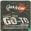 Jack & Coke your Party Go-To drink / Your friends at Jack Daniel's remind you to drink responsibly - Afbeelding 1