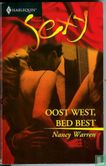 Oost west, bed best