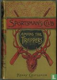 Sportsman’s Club Among the Trappers - Afbeelding 1