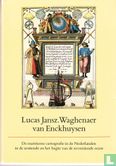 Lucas Jansz. Waghenaer van Enckhuysen : de maritieme cartografie in de Nederlanden in de zestiende en het begin van de zeventiende eeuw - Image 1