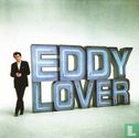 Eddy lover