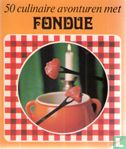 50 culinaire avonturen met Fondue - Image 1