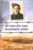 De man die naar Auschwitz wilde - Bild 1