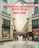 Architectuur en stedebouw in Den Haag, 1850-1940 - Afbeelding 1