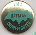 Batman - I'm a crimefighter (golden) - Image 1