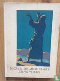 Mozes, De Middelaar zijns Volks