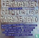 Re-Machined - A tribute to Deep Purple's Machine Head - Image 1