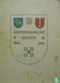 Amsterdamsche IJsclub 1864 - 1914 - Afbeelding 1