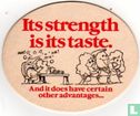 Its strength is its taste. - Image 1