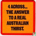 4 Across...The answer to a real Australian thirst. - Afbeelding 1