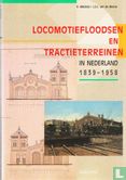 Locomotiefloodsen en tractieterreinen in Nederland 1839 - 1985 - Afbeelding 1