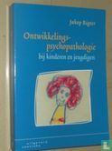 Ontwikkelingspsychopathologie bij kinderen en jeugdigen - Afbeelding 1
