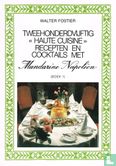 Tweehonderdvijftig "haute cuisine" recepten en cocktails met Mandarine Napoleon - Image 1
