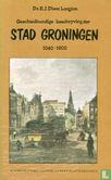 Geschiedkundige beschryving der stad Groningen 1040-1600, deel 1 - Image 1