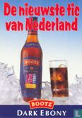 B000099 - Bootz Dark Ebony "De nieuwste tic van Nederland" - Afbeelding 1