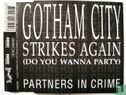 Gotham City Strikes Again (do you wanna party) - Afbeelding 1