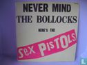 Never Mind the Bollocks Here's The Sex Pistols - Bild 1