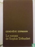 Le roman de Sophie Trébuchet - Afbeelding 2