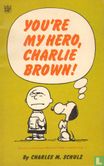 You're my hero, Charlie Brown! - Afbeelding 1