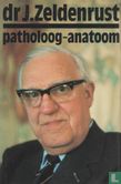 Dr J. Zeldenrust patholoog-anatoom