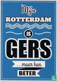 B150142 - Koninklijke Nederlandse Heidemaatschappij "Mijn Rotterdam is gers ...maar kan beter" - Afbeelding 1
