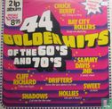 44 Golden Hits of the 60's and 70's - Bild 1