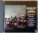 The Perfect Stranger, Boulez Conducts Zappa - Afbeelding 1