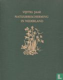 Vijftig jaar natuurbescherming in Nederland - Bild 1