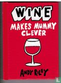 Wine Makes Mummy Clever - Afbeelding 1