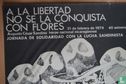 A LA LIBERTAd NO SE LA CONQUISTA CON FLORES - Afbeelding 2