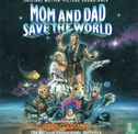 Mom and Dad save the world - Afbeelding 1
