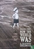 How the World Was - A California Childhood - Afbeelding 1